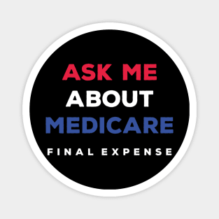 Ask Me About Medicare Health Insurance Sales Agent usa Flag Magnet